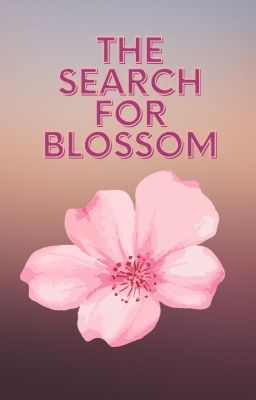 The Search For Blossom