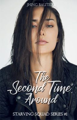 The Second Time Around (The Starving Squad #1)