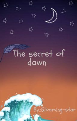 The secret of dawn