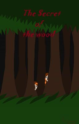 The secret of the wood