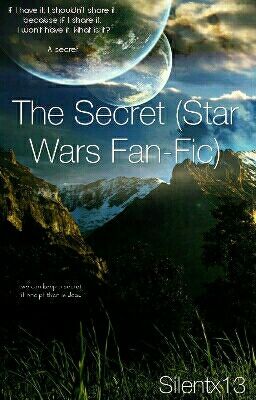 The Secret (Star Wars Fan-Fic)