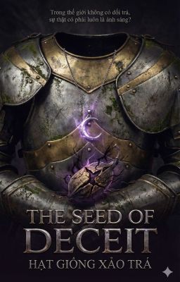 The Seed of Deceit (Hạt giống xảo trá)