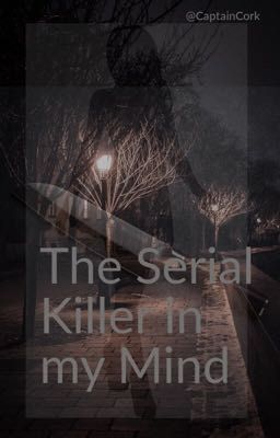 The Serial Killer in My Mind