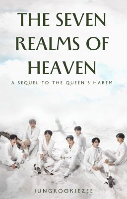 The Seven Realms of Heaven | A Sequel to the Queen's Harem