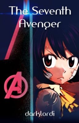 The Seventh Avenger (Avengers / Fairy Tail crossover)