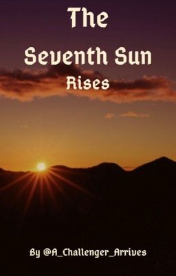 The Seventh Sun Rises