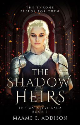 The Shadow Heirs ★ Catalyst Saga Book Three