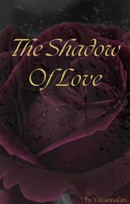 The Shadow of Love