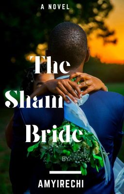 THE SHAM BRIDE (COMPLETED) 