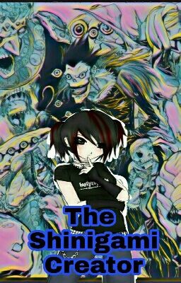 The Shinigami Creator (Death Note Fanfic)