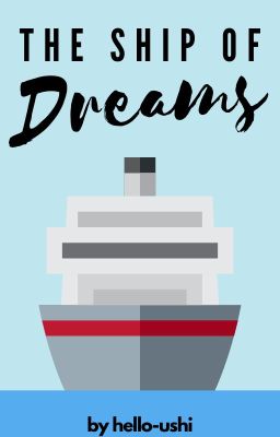 The Ship of Dreams | ✔