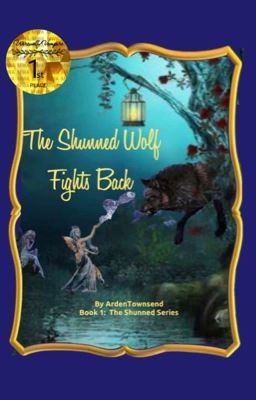 The Shunned  Wolf Fights Back (Book 1) complete