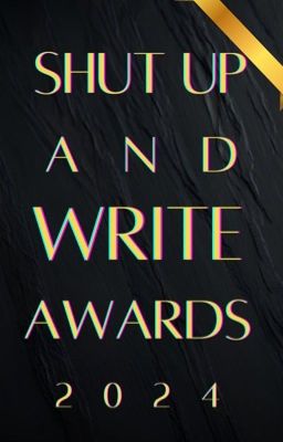 The Shut Up and Write Awards 2024 [CLOSED]