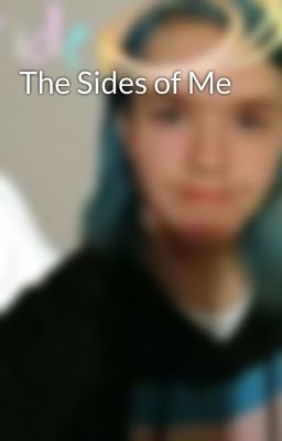 The Sides of Me