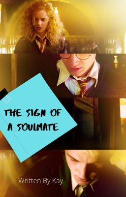 [✓] The Sign of a Soulmate || Dramione