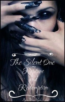 The Silent One: Rapture and Redemption (Book 4/Unedited)