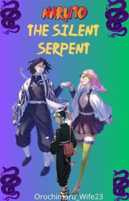 The Silent Serpent | Naruto x Kny Fanfiction