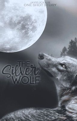 The Silver Wolf (One Shot)