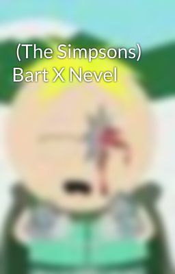  (The Simpsons) Bart X Nevel