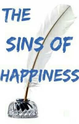 The Sins Of Happiness