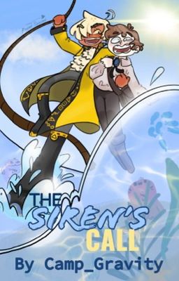 The Siren's Call (Gravity Falls BillDip Fanfic)