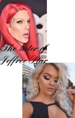 The sister of Jeffree Star