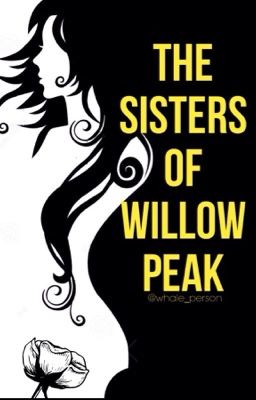 The Sisters of Willow Peak