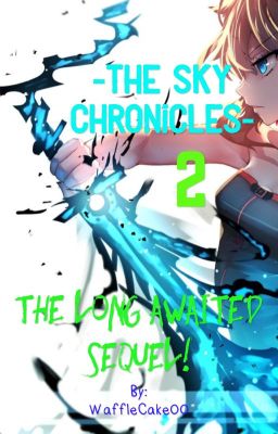 The Sky Chronicles: 2!