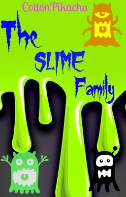 The SLIME Family