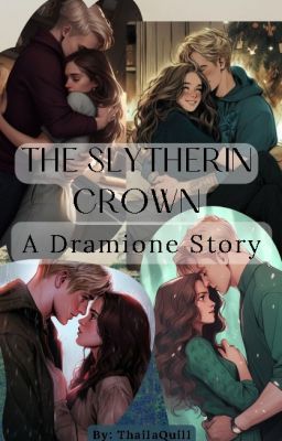 The Slytherin Crown: A Dramione Story: Part One