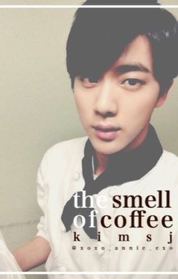 the smell of coffee × kimsj