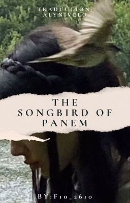 The Songbird Of Panem [TRADUCCION]