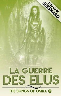 The Songs of Osira - Tome 2 : La Guerre des Elus