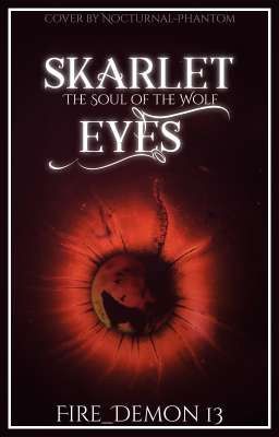 The Soul of the Wolf: Skarlet Eyes