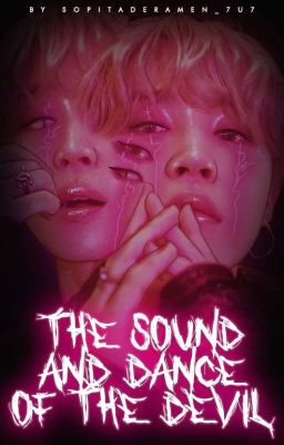 The sound and dance of the devil || YoonMin O.S