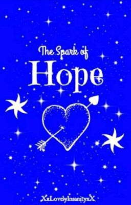 The Spark Of Hope