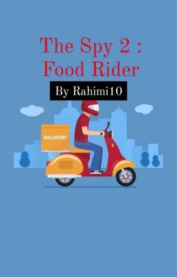 The Spy 2 : Food Rider