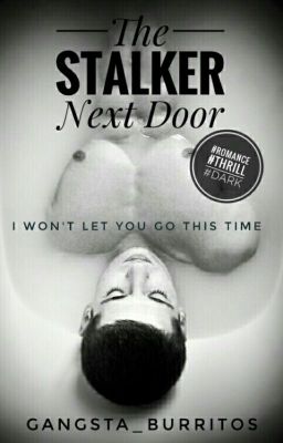 The Stalker Next Door {On Hold}