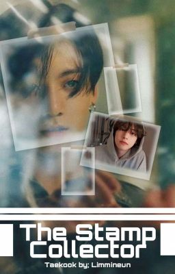 The Stamp Collector - TaeKook~Omegaverse [Befejezett]