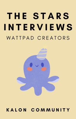 The Stars Interviews | Wattpad Creators