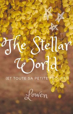 ☆ THE STELLAR WORLD ☆ (Et toute sa petite troupe) [PRESQUE ABANDONNE]