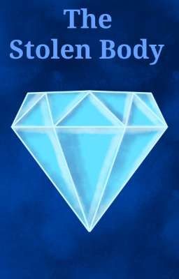 The Stolen Body [On Hold]