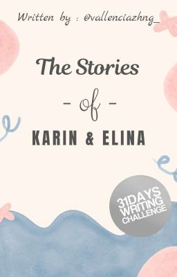 The Stories of Karin & Elina [ Completed ✔ ]