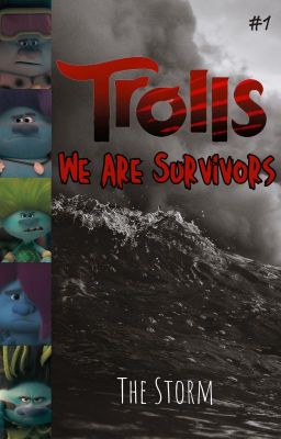 The Storm || Trolls: We Are Survivors, Book 1