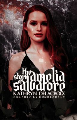 The Story of Amelia Salvatore [AU]