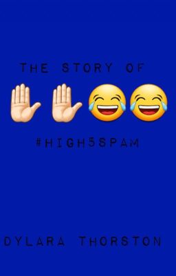 The Story of #High5Spam✋🏻✋🏻😂😂 xD