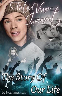 The Story Of Our Life - Fata Viam Invenient | Harry Styles