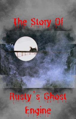 The Story Of Rusty's Ghost Engine