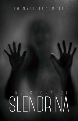 The Story Of Slendrina