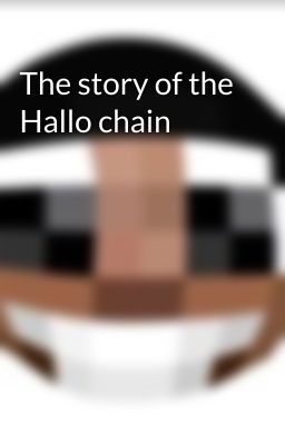 The story of the Hallo chain